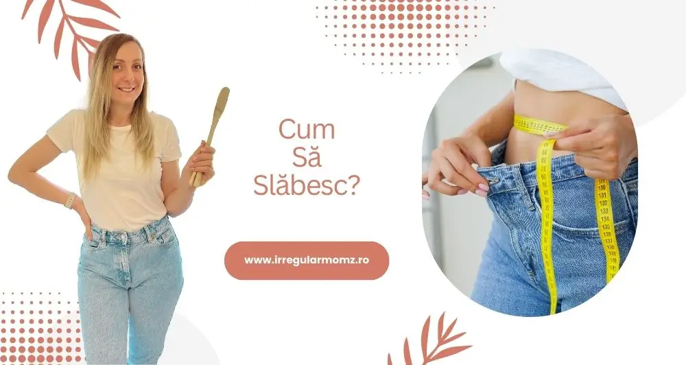 Cum să slabesc?