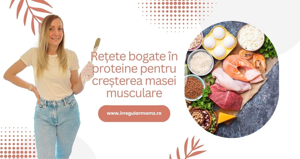 Rețete bogate în proteine pentru creșterea masei musculare