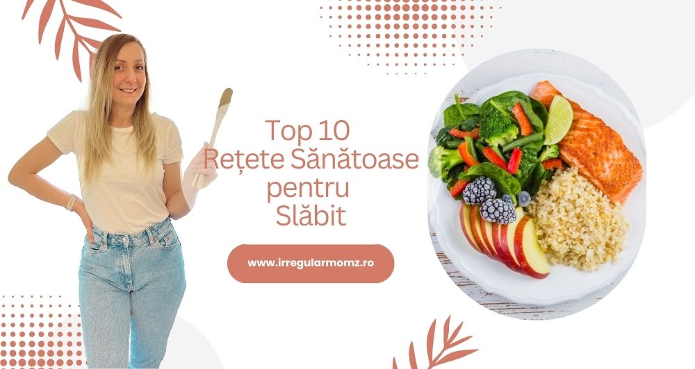 Top 10 Rețete Sănătoase pentru Slăbit