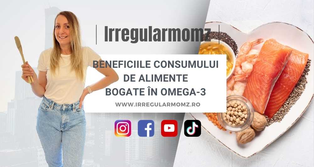 Beneficiile consumului de alimente bogate în Omega 3